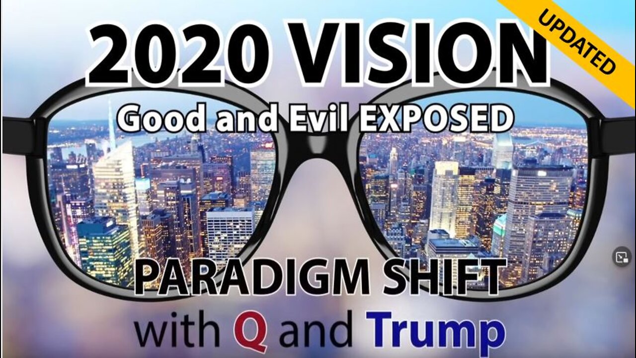 LOST VIDEO… 2020 VISION: Good and Evil Exposed