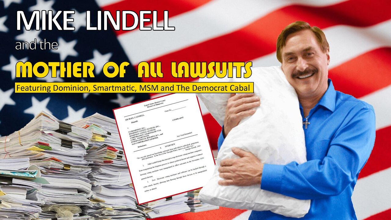 Mike Lindell… The Mother of All Lawsuits