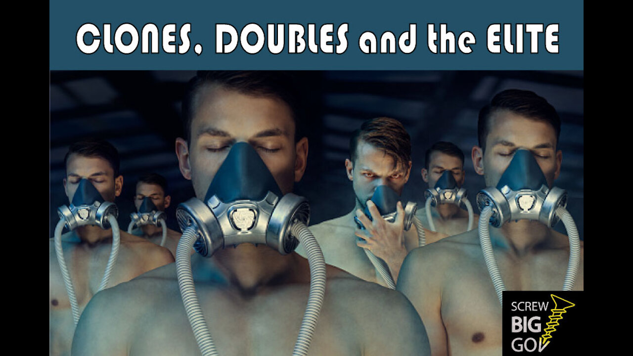 NEW CENSORED VIDEO: Clones and Doubles for the Elites
