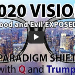 LOST VIDEO&hellip; 2020 VISION: Good and Evil Exposed