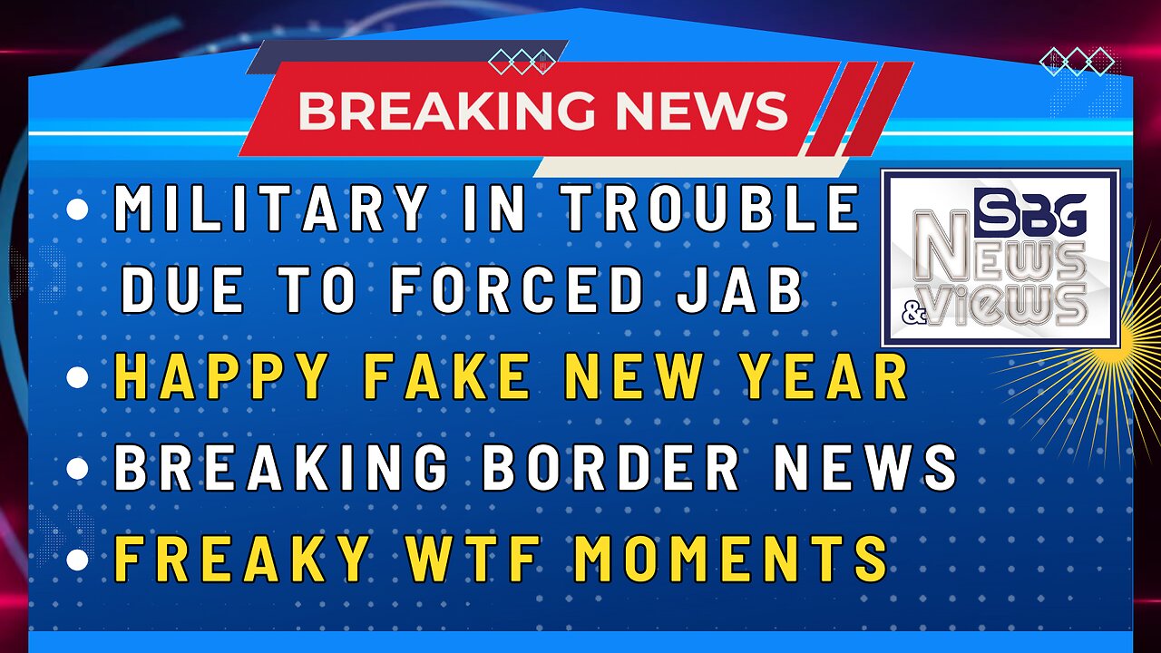 1.2.2024:  MILITARY TROUBLE FROM FORCED JABS | HAPPY FAKE NEW YEAR | BREAKING BORDER NEWS | FREAKY WTF MOMENTS