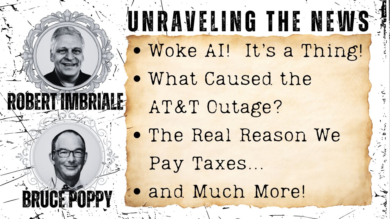 2.23.24 | Woke AI! It's a Thing! | What Caused the AT&T Outage? | The Real Reason We Pay Taxes | and Much More
